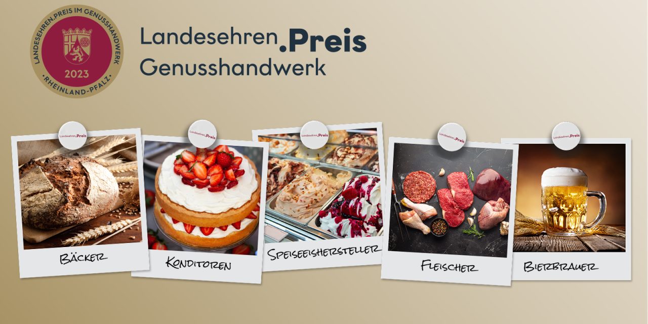 Landesehrenpreis im Genusshandwerk – Für die Besten in Rheinland-Pfalz